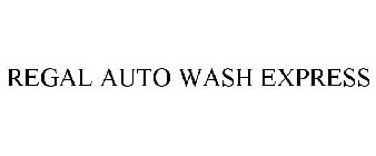 REGAL AUTO WASH EXPRESS