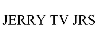 JERRY TV JRS