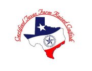 CERTIFIED TEXAS FARM RAISED CATFISH, CERT.040305 EST. 2007