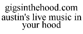 GIGSINTHEHOOD.COM AUSTIN'S LIVE MUSIC IN YOUR HOOD