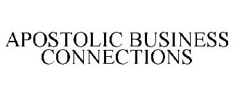 APOSTOLIC BUSINESS CONNECTIONS
