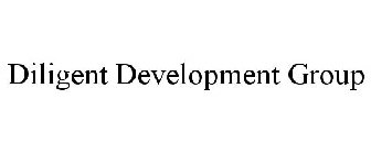 DILIGENT DEVELOPMENT GROUP