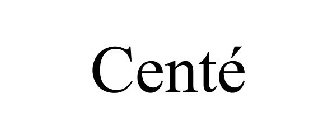 CENTÉ