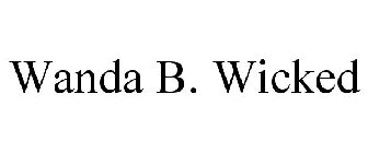 WANDA B. WICKED