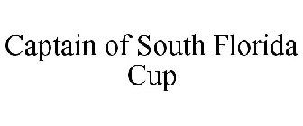 CAPTAIN OF SOUTH FLORIDA CUP
