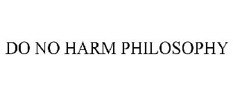 DO NO HARM PHILOSOPHY