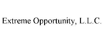 EXTREME OPPORTUNITY, L.L.C.
