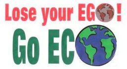 LOSE YOUR EGO GO ECO