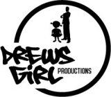 DREWS GIRL PRODUCTIONS