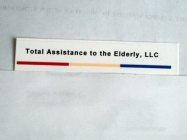 TOTAL ASSISTANCE TO THE ELDERLY, LLC