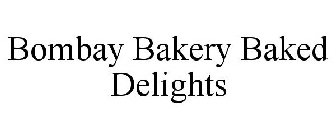 BOMBAY BAKERY BAKED DELIGHTS