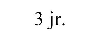 3 JR.