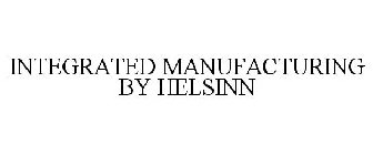 INTEGRATED MANUFACTURING BY HELSINN