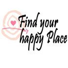 FIND YOUR HAPPY PLACE