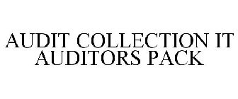 AUDIT COLLECTION IT AUDITORS PACK