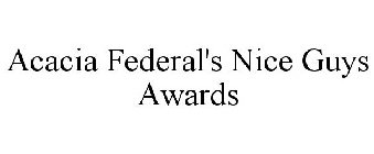 ACACIA FEDERAL'S NICE GUYS AWARDS