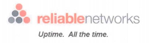 RELIABLENETWORKS UP TIME. ALL THE TIME.
