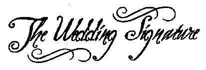 THE WEDDING SIGNATURE