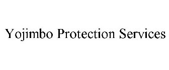 YOJIMBO PROTECTION SERVICES