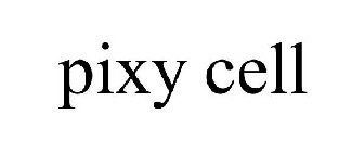 PIXY CELL