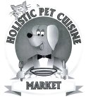 HOLISTIC PET CUISINE MARKET