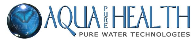 AQUA PURE HEALTH- PURE WATER TECHNOLOGIES AQUA PURE HEALTH- PURE WATER TECHNOLOGIES
