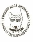 FREIGHT DOGS ANONYMOUS, ORDER OF THE SLEEPLESS KNIGHTS, OOTSK
