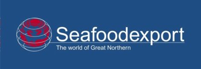 SEAFOODEXPORT THE WORLD OF GREAT NORTHERN
