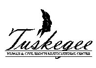 TUSKEGEE HUMAN & CIVIL RIGHTS MULTICULTURAL CENTER