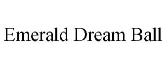 EMERALD DREAM BALL