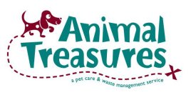 ANIMAL TREASURES X A PET CARE & WASTE MANAGEMENT SERVICE