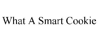 WHAT A SMART COOKIE