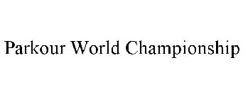 PARKOUR WORLD CHAMPIONSHIP