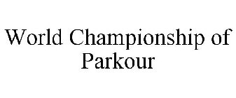 WORLD CHAMPIONSHIP OF PARKOUR