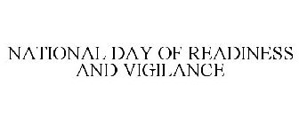 NATIONAL DAY OF READINESS AND VIGILANCE