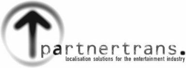PARTNERTRANS. LOCALISATION SOLUTIONS FOR THE ENTERTAINMENT INDUSTRY