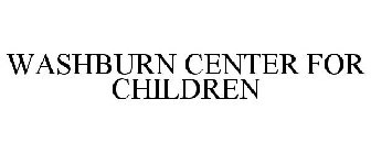 WASHBURN CENTER FOR CHILDREN
