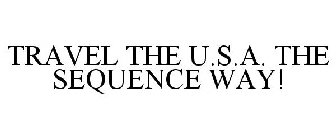 TRAVEL THE U.S.A. THE SEQUENCE WAY!