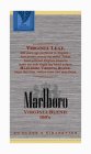 MARLBORO VIRGINIA BLEND 100'S VIRGINIA LEAF.  400 YEARS AGO PERFECTED IN VIRGINIA - NOW GROWN AROUND THE WORLD.  TODAY, HAND SELECTED VIRGINIA TOBACCOS MAKE OUR ONLY SINGLE LEAF BLEND UNIQUE.  MARLBOR