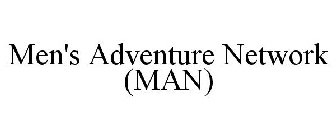MEN'S ADVENTURE NETWORK (MAN)