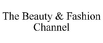 THE BEAUTY & FASHION CHANNEL