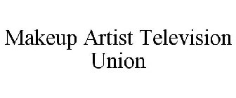 MAKEUP ARTIST TELEVISION UNION