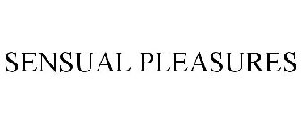 SENSUAL PLEASURES