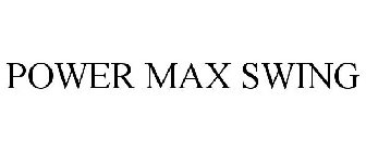 POWER MAX SWING