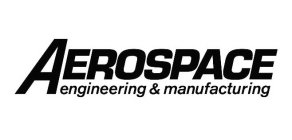 AEROSPACE ENGINEERING & MANUFACTURING