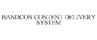 BANDCON CONTENT DELIVERY SYSTEM