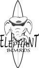 ELEPHANT BOARDS