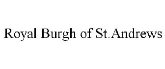 ROYAL BURGH OF ST.ANDREWS