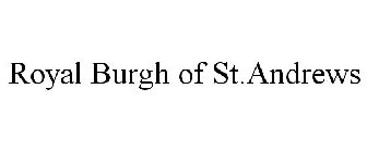 ROYAL BURGH OF ST.ANDREWS