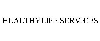 HEALTHYLIFE SERVICES